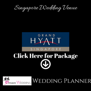 Grand Hyatt Hotel Singapore Dream Wedding Bridal Wedding Planner Top Wedding Venue Package