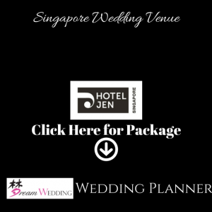 Hotel Jen Singapore Dream Wedding Bridal Wedding Planner Top Wedding Venue Package