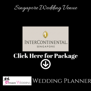 Intercontinental Hotel Singapore Dream Wedding Bridal Wedding Planner Top Wedding Venue Package