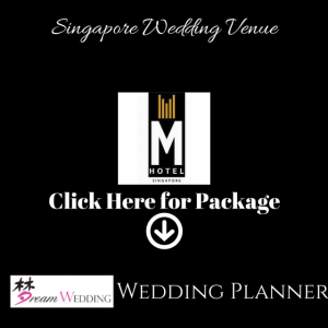 M Hotel Singapore Dream Wedding Bridal Wedding Planner Top Wedding Venue Package