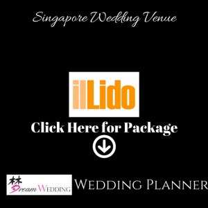 ilLido Restaurant Singapore Dream Wedding Bridal Wedding Planner Top Wedding Venue Package
