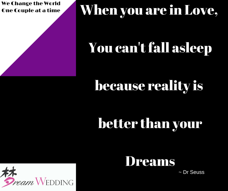 dream wedding love quote reality is better than your Dreams