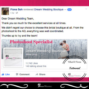 yikai & fiona customer testimonial to singapore bridal dream wedding boutique best service pre wedding photoshoot and wedding gown rental wedding planner