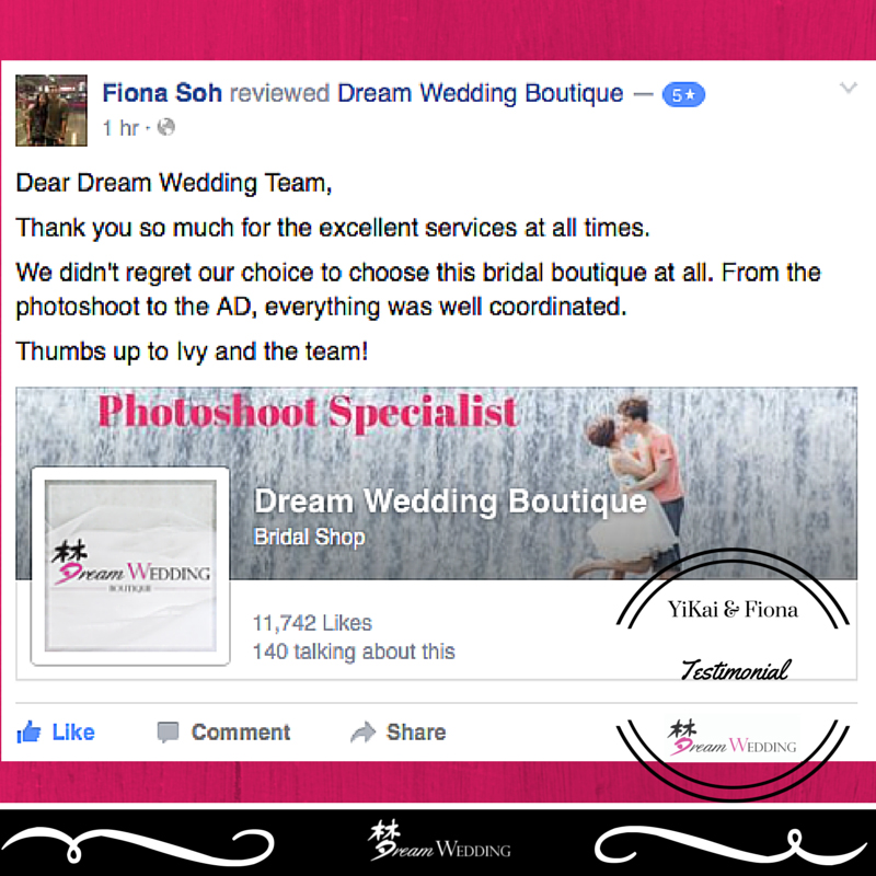 yikai & fiona customer testimonial to singapore bridal dream wedding boutique best service pre wedding photoshoot and wedding gown rental wedding planner