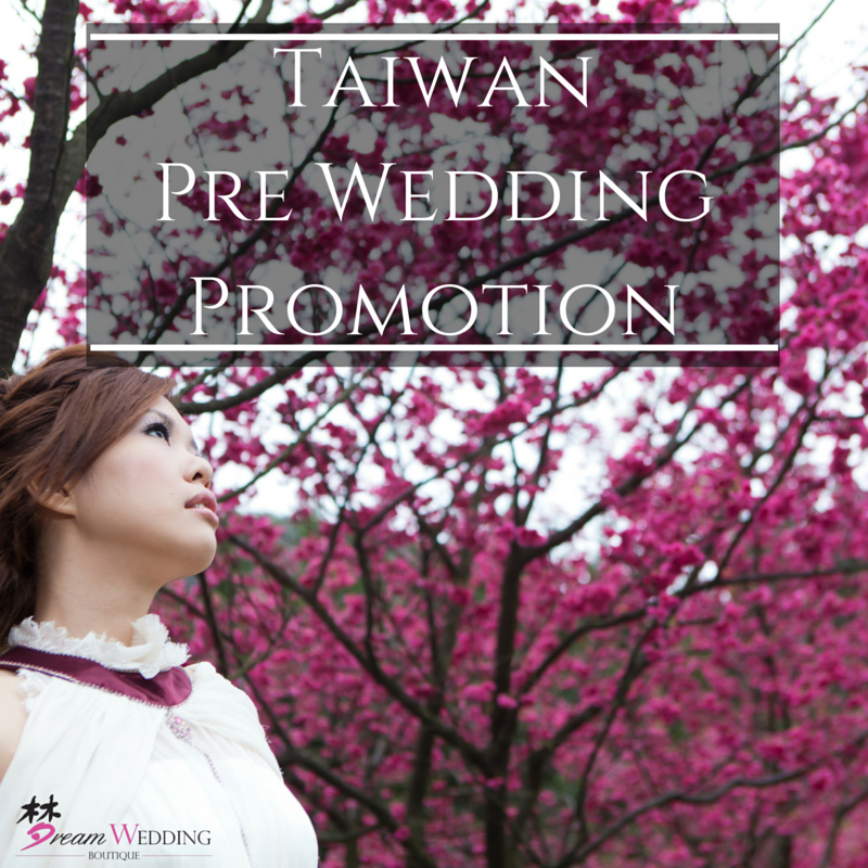 Dream wedding boutique bridal taiwan pre wedding photoshoot promotion 1999 staff benefits sakura