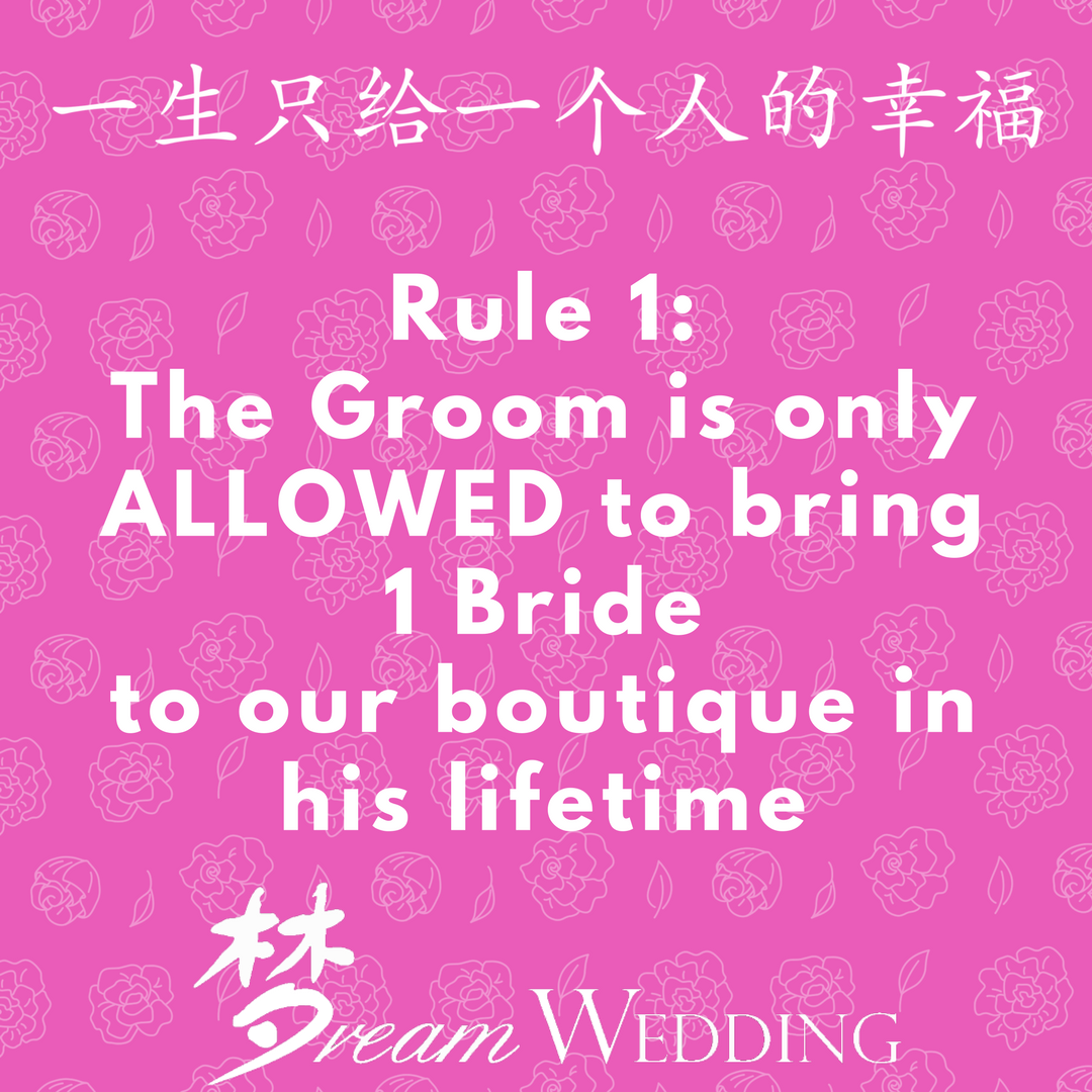 Singapore Bridal Dream Wedding Boutique one in a life time house rule